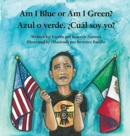 Image for Am I Blue or Am I Green? / Azul o verde. ?Cu?l soy yo? - an award winning book.