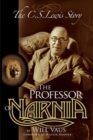 Image for The Professor of Narnia : The C.S. Lewis Story