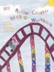 Image for My Roller Coaster Feelings Workbook