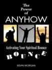 Image for Power of Anyhow: Activating Your Spiritual Bounce