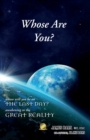 Image for Whose Are You? : Whose will you be on the last day? Awakening to the Great Reality