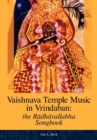Image for Vaishnava Temple Music in Vrindaban : the Radhavallabha Songbook