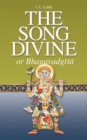 Image for The Song Divine, or Bhagavad-Gita : A Metrical Rendering (with Annotations) (English-Only Edition)
