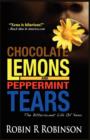 Image for Chocolate Lemons and Peppermint Tears : The Bittersweet Life of Xena