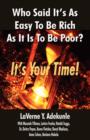 Image for Who Said It&#39;s As Easy To Be Rich As It Is To Be Poor? IT&#39;s YOUR TIME!