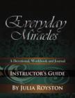 Image for Everyday Miracles Instructor&#39;s Guide