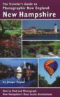 Image for The Travelers Guide to Photographic New England New Hampshire : How to Find &amp; Photograph New Hampshire&#39;s Most Scenic Destinations