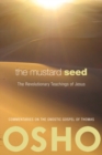 Image for The Mustard Seed : The Revolutionary Teachings of Jesus