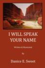 Image for I Will Speak Your Name