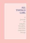 Image for All Things Girl Journal