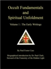 Image for Occult Fundamentals and Spiritual Unfoldment - Volume 1 : The Early Writings