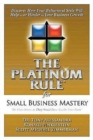 Image for The Platinum Rule for Small Business Mastery