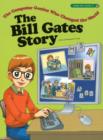 Image for The Bill Gates Story : The Computer Genius Who Changed the World