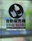 Image for Vending machines  : coined consumerism