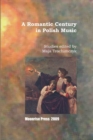 Image for A Romantic Century in Polish Music