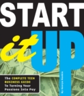 Image for Start It Up : The Complete Teen Business Guide to Turning Your Passions Into Pay