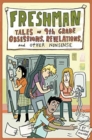 Image for Freshman : Tales of 9th Grade Obsessions, Revelations, and Other Nonsense