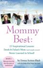 Image for MommyBest : 13 Inspirational Lessons Derek &amp; Dylan&#39;s Mom (and maybe yours) Never Learned in School!
