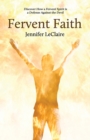 Image for Fervent Faith : Discover How a Fervent Spirit is a Defense Against the Devil