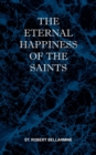 Image for The Eternal Happiness of the Saints