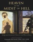 Image for Heaven in the midst of hell  : a Quaker chaplain&#39;s view of the war in Iraq