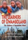 Image for The Learners of Owamboland, the Children of Twaalulilwa School