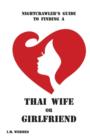 Image for NIGHTCRAWLER&#39;s GUIDE TO FINDING A THAI WIFE or GIRLFRIEND; A Thinking Man&#39;s Guide