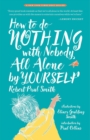 Image for How to Do Nothing With Nobody All Alone by Yourself