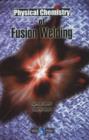 Image for Physical Chemistry of Fusion Welding