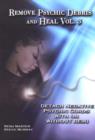 Image for Remove Psychic Debris &amp; Heal DVD : Volume 3: Detach Negative Psychic Cords with or without Reiki