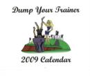 Image for Dump Your Trainer 2009 Calendar