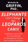 Image for Elephants Can&#39;t Change But Leopards Can!!!