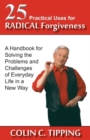 Image for 25 Practical Uses for Radical Forgiveness