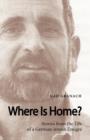 Image for Where is Home? : Stories from the Life of a German-Jewish Emigre