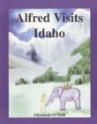 Image for Alfred Visits Idaho