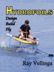 Image for Hydrofoils : Design, Build, Fly