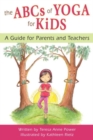 Image for The ABCs of Yoga for Kids: A Guide for Parents and Teachers