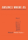 Image for Absence Where As