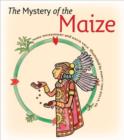 Image for The Mystery of the Maize
