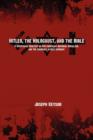Image for Hitler, the Holocaust, and the Bible : A Scriptural Analysis of Anti-Semitism, National Socialism, and the Churches in Nazi Germany