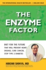 Image for The enzyme factor  : how to live long and never be sick