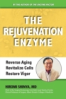 Image for Rejuvenation Enzyme : Reverse Aging Revitalize Cells Restore Vigor