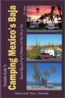 Image for Traveler&#39;s guide to camping Mexico&#39;s Baja  : explore Baja &amp; Puerto Peänasco with your RV or tent