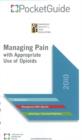 Image for Managing Pain Pocket Guide : With Appropriate Use of Opioids
