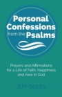 Image for Personal Confessions from the Psalms : Prayers and Affirmations for a Life of Faith, Happiness and Awe in God