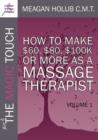 Image for More of The Magic Touch : 8 Successful Massage Therapists Share &quot;Out of the Box&quot; Business and Marketing Secrets