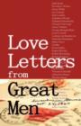 Image for Love Letters from Great Men : Like Vincent Van Gogh, Mark Twain, Lewis Carroll, and Many More