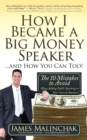 Image for How I Became A Big Money Speaker And How You Can Too!