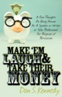 Image for Make &#39;Em Laugh &amp; Take Their Money