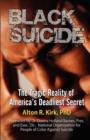 Image for Black Suicide : The Tragic Reality of America&#39;s Deadliest Secret